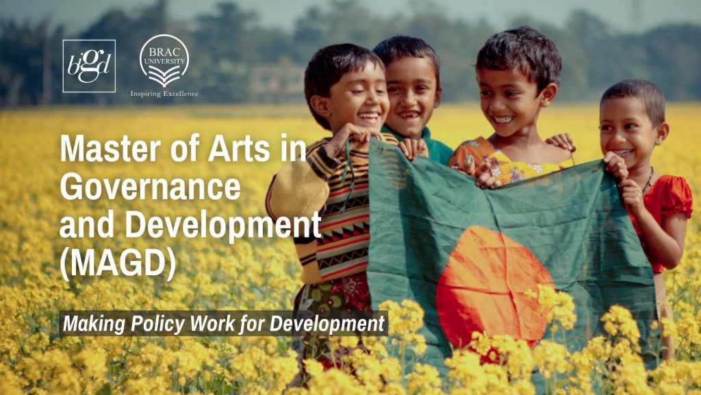 Master of Arts in Governance and Development (MAGD) program, offered by BIGD at Brac University